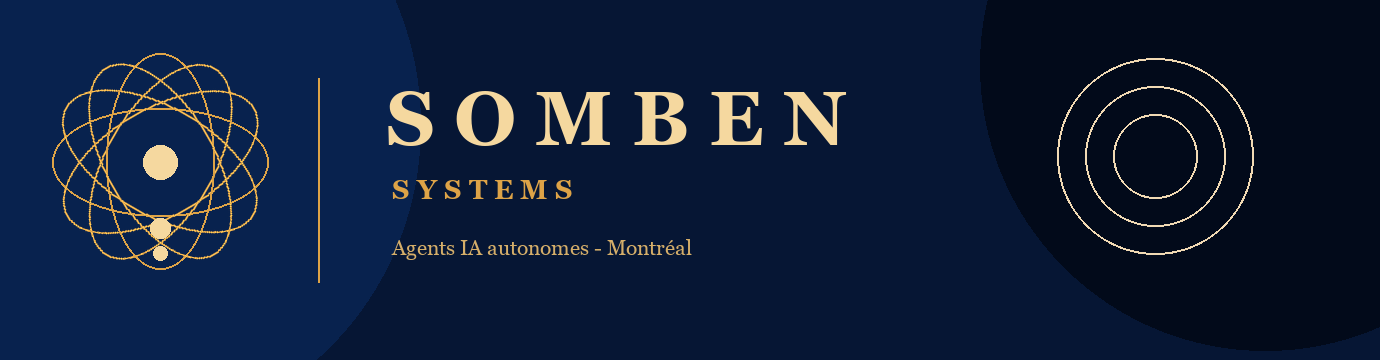 Somben Systems - Agents IA autonomes - Montreal